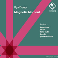 Magnetic Moment - Ilya Deep & John Ov3rblast
