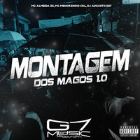 Montagem dos Magos 1.0 - MC ALMEIDA ZS & MC Menorzinho CRL & DJ AUGUSTO DZ7