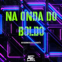 Na Onda do Boldo - MC Neguinho do Itr & DJ Negritto