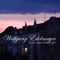 Bin Bei Dir - Wolfgang Edelmayer