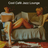 Subtle Ambiance for Work from Anywhere - Cool Café Jazz Lounge