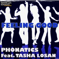 Feeling Good - Phonatics & Tasha Losan