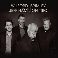 A Sleepin' Bee - Jeff Hamilton Trio & Wilford Brimley