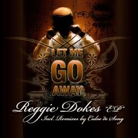 Let Me Go - Reggie Dokes