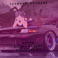 Bvtch - JzXmane & MNXMANE