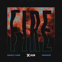 Fire - Swanky Tunes & Harddope