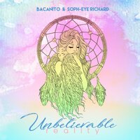 Unbelievable Reality - Bacanito & Soph-eye Richard
