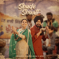 Shade Shantt - Veer Sandhu & Gurlez Akhtar & Rxtro