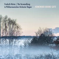 Homeward Bound Suite: Kyrill - Frederik Köster & Die Verwandlung & Philharmonisches Orchester Hagen