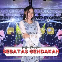 Sebatas Gendakan - nella kharisma
