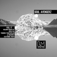 Feel It - Soul Avengerz & Apollo 84