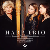 Sérénade (Transcription de Ständchen, D.957 pour trio de harpes) - Marielle Nordmann & Alexandra Luiceanu & Франц Шуберт