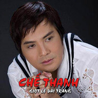 Giọng ca dĩ vãng - Chế Thanh