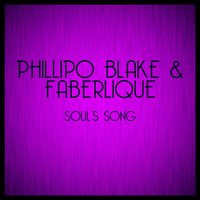 Soul's Song - Faberlique & Phillipo Blake & Sincere Sound & Jane G