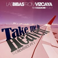 Take Me To Heaven - Las Bibas From Vizcaya & Mauro Mozart