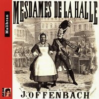 Mesdames de la Halle: Vous êtes la Lune - Gaston Rey & Roger Ellis & Orchestre Roger Ellis & Gaston Rey, Orchestre Roger Ellis, Roger Ellis & Жак Оффенбах