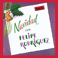 Plegaria de Navidad (Bolero) - Felipe "La Voz" Rodriguez