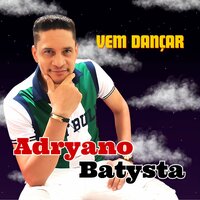 Tens Que Me Dar - Adryano Batysta