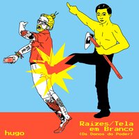 Tela Em Branco (Os Donos do Poder) - Hugo