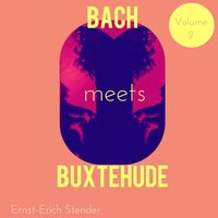 Chorale Preludes and Magnificats for Organ, No. 8, Ein feste Burg ist unser Gott, BuxWV 184 - Ernst-Erich Stender & Дитрих Букстехуде