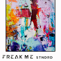 Freak Me - stndrd