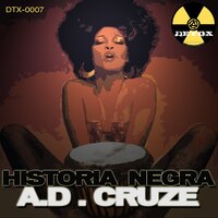 Historia Negra - A.D. Cruze & Michael Anthony