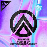 Turn It Up - Sunrider & Eddy Hard