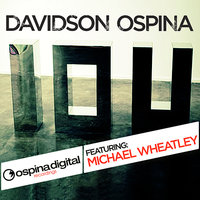 IOU Feat Michael Wheatley (Ospina Afro Deep Vocal) - Davidson Ospina & Michael Wheatley