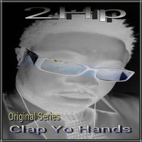 Clap Yo Hands - 2Housspeople & Jlofton