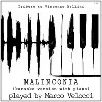 15 Songs for Voice and Piano: No. 10, Malinconia, Ninfa gentile - Marco Velocci & Винченцо Беллини