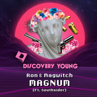 Magnum - Ron & Magwitch & Southsider