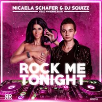 Rock Me Tonight - Micaela Schäfer & DJ Squizz & Vivienne Baur