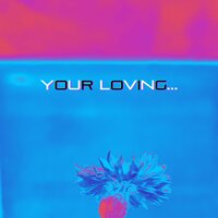 Your Loving - Canguru
