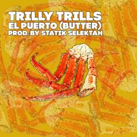 El Puerto (Butter) - Trilly Trills & Statik Selektah