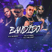Bandido 157 - É o Sheck & MC Myres & Mc Saci