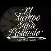 El Tiempo Sigue Pasando - Sonyk Rk & Maniako