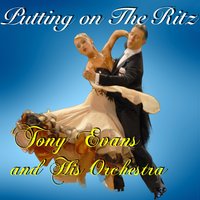 Let's Face the Music and Dance - Tony Evans and His Orchestra