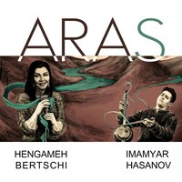 Sowzah - Imamyar Hasanov & Hengameh Bertschi