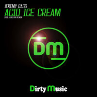 Acid Ice Cream - Jeremy Bass & Luca M