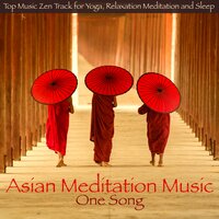 Meditation Song - Buddhist Meditation, Vipassana, Mindfulness, Asana and Pranayama Relaxation Music - Asian Meditation Music Collective
