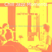 Dream-Like Focusing - Chill Jazz Moments