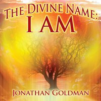 The Divine Name: I Am - Tina Malia & Jonathan Goldman