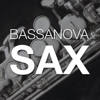 Sax - Bassanova