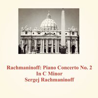 Second Movement: Adagio Sostenuto (Part 3) - Сергей Васильевич Рахманинов