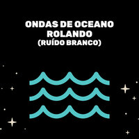 Mar Calmo Soa - Medicina Relaxante & Ruído branco & Sons da Natureza
