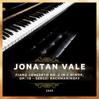 Piano Concerto No. 2 In C Minor, Op. 18, Is a Concerto For Piano And Orchestra - Mov 3 - Jonatan Vale & Сергей Васильевич Рахманинов