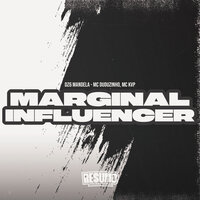 Marginal Influencer - DZ6 MANDELA & MC KVP & Mc Duduzinho