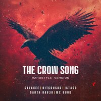 The Crow Song - Galaxee & BITCRUSHR & Istago & DARTH RAV3R & MC Ruud