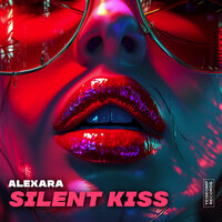 Silent Kiss - Alexara