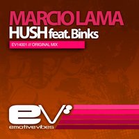 Hush - Binks & Marcio Lama